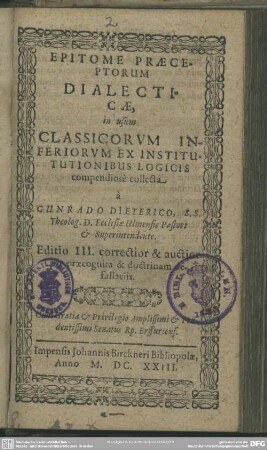 Epitome praeceptorum dialecticae : in usum classicorum inferiorum ex institutionibus logicis compendiose collecta