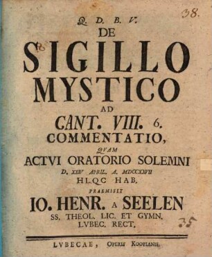 De sigillo mystico, ad Cant. VIII, 6. commentatio