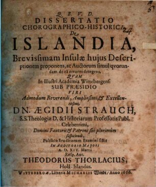 Dissertatio chorographico-historica De Islandia, Brevissimam Insulae huius Descriptionem proponens, ac Auctorum simul quorundam de ea errores detegens