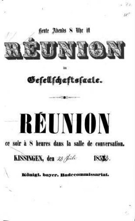 Heute Abends 8 Uhr ist Réunion im Gesellschaftsaale : Kissingen, den [...] 1852