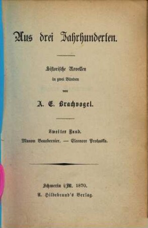Aus drei Jahrhunderten : Hist. Novellen, 2