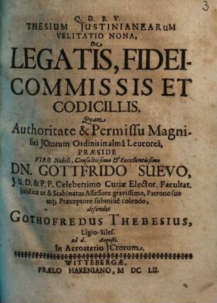 Thesium iustineanearum velitatio nona de legatis, fideicommissis et codicillis