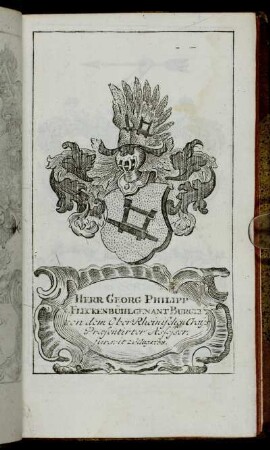 Herr Georg Philipp Fleckenbühl genant Burgel,... - Herr Friedrich Ioseph von Schmitz[...]