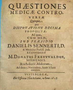 Quaestiones Medicae Controversae Quinque, pro Disputatione Decima Propositae