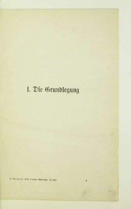 I. Die Grundlegung