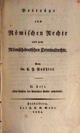 Beiträge zum Römischen Rechte und zum römisch-deutschen Criminalrechte, 2. Gundlinien des römischen Rechts