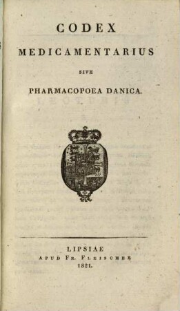 Codex medicamentarius Europaeus. 3,2. Pharmacopaeia Danica. - 1821