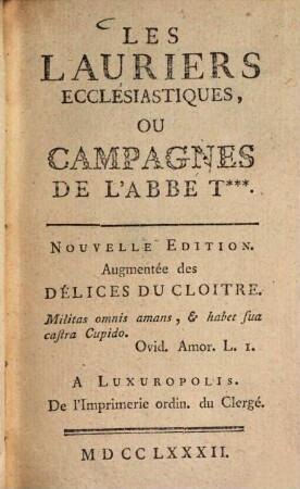 Les Lauriers ecclésiastiques ou les Campagnes de l'abbé T. ...