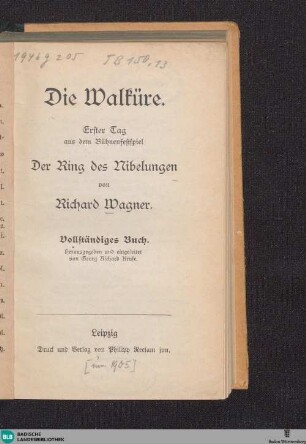 Die Walküre : Erster Tag aus dem Bühnenfestspiel Der Ring des Nibelungen; vollständiges Buch