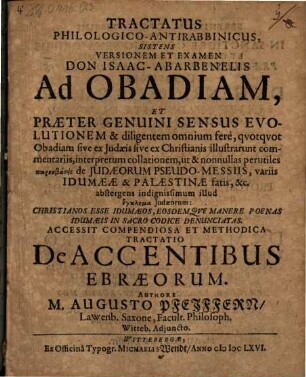 Tractatus philol.-antirabbinicus, sistens versionem et examen Don Isaac-Abarbenelis ad Obadiam ... : Accessit compendiosa et methodica Tractatio de accentibus Ebraeorum