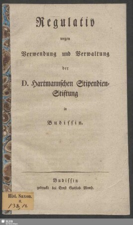 Regulativ wegen Verwendung und Verwaltung der Hartmannschen Stipendien-Stiftung in Budissin