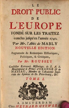 Le Droit Public De L'Europe Fondé Sur Les Traitez conclus jusqu'en l'année 1740., 1