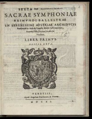 Raimondo Bal[l]estra: Sacrae symphoniae ... Liber primus. Sexta Pars Secundus Chorus