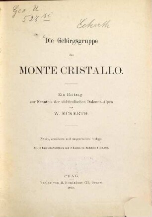 Die Gebirgsgruppe des Monte Cristallo : e. Beitr. zur Kenntnis d. südtirol. Dolomit-Alpen
