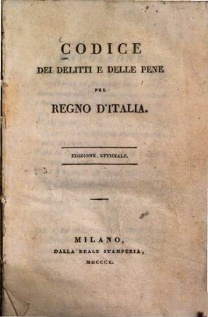Codice dei delitti e delle pene del Regno d'Italia : ed. uffiziale. [1]