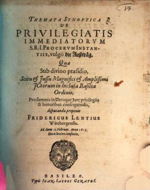 Themata synoptica de privilegiatis immediatorvm S. R. I. procervm instantiis, vulgo die Außträg