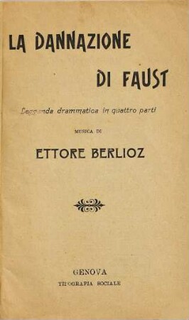 La dannazione di Faust : leggenda drammatica in quattro parti