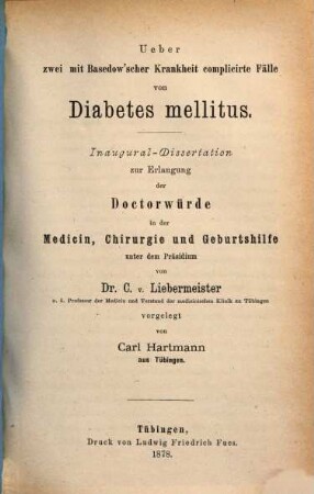 Ueber zwei mit Basedow'scher Krankheit complicirte Fälle von Diabetes mellitus : Inaug.-Diss.
