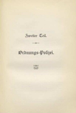 Zweiter Teil. Ordnungs-Polizei