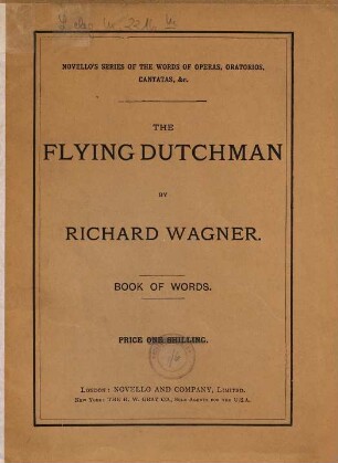 The flying Dutchman : A romantic opera in 3 acts.