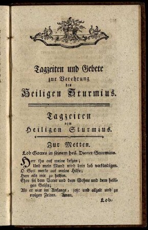 Tageszeiten und Gebete zur Verehrung des Heiligen Sturmius.