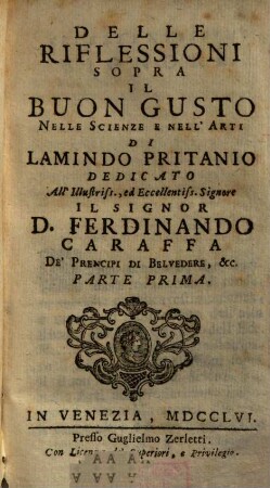 Delle Riflessioni Sopra Il Buon Gusto Nelle Scienze E Nell'Arti, Di Lamindo Pritanio, 1