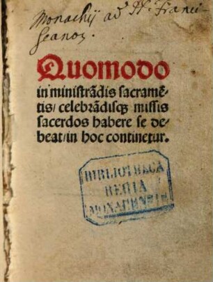 Manuale Augustanum Quomodo in ministrandis sacramentis ... Sacerdos habere se debeat ...