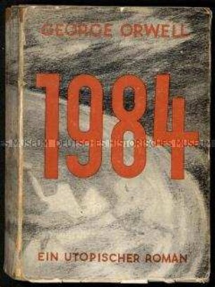 1984. Anti-utopischer Roman von George Orwell