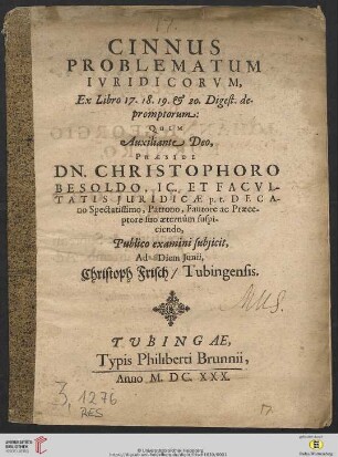 Cinnus Problematum Iuridicorum, Ex Libro 17. 18. 19. & 20. Digest. depromptorum