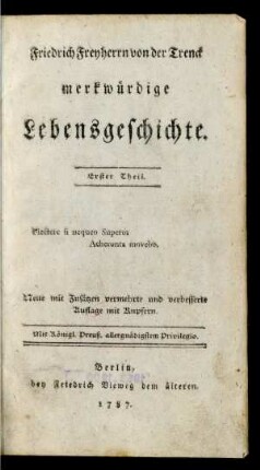 Erster Theil: Friedrich Freyherrn von der Trenck merkwürdige Lebensgeschichte
