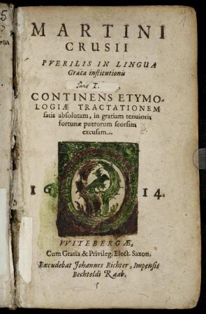 1: Martini Crusii Puerilis In Lingua Graeca institutionis Pars .... 1