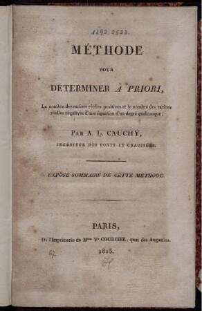 Méthode pour déterminer à priori : Le nombre des racines réelles positives et le nombre des racines réelles négatives d'une équation d'un degré quelconque ; Exposé sommaire de cette méthode