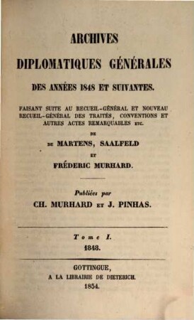 Nouveau recueil général de traités et autres actes relatifs aux rapports de droit international : continuation du grand recueil de G. Fr. de Martens. 12. 1848 (1854)