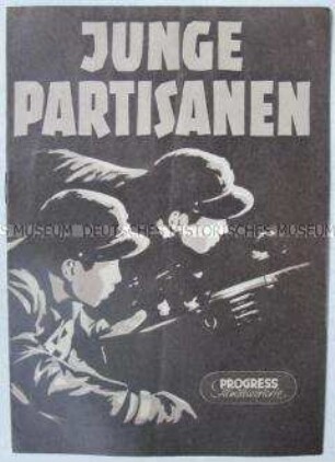 Progress-Filmillustrierte zu dem koreanischen Spielfilm "Junge Partisanen"