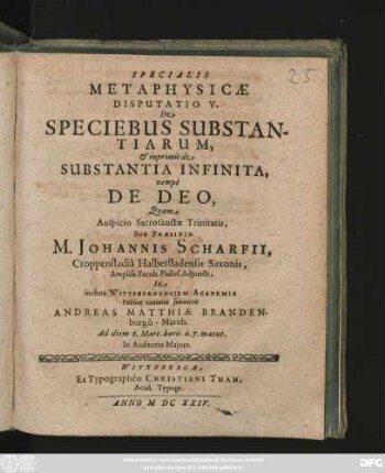 Specialis Metaphysicae Disputatio V. De Speciebus Substantiarum, & inprimis de Substantia Infinita, nempe De Deo,
