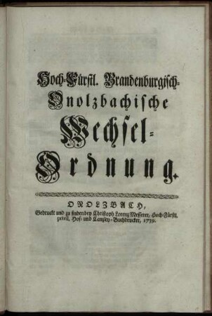 Hoch-Fürstl. Brandenburgisch-Onolzbachische Wechsel-Ordnung.
