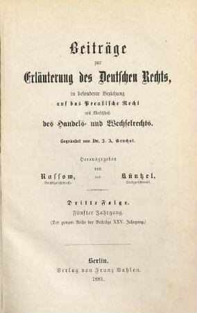 Beiträge zur Erläuterung des deutschen Rechts. 25 = Folge 3. Jg. 5. 1881