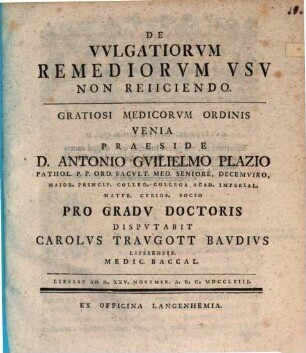 De vulgatiorum remediorum usu non reiiciendo