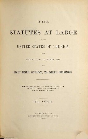 The Statutes at large of the United States of America : from ... 28. 1893/95, Dez. - März