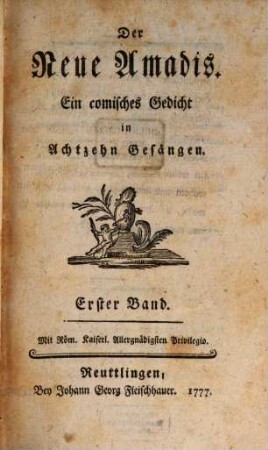 Der Neue Amadis : Ein comisches Gedicht in Achtzehn Gesängen, 1