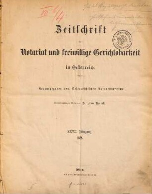 Zeitschrift für Notariat und freiwillige Gerichtsbarkeit in Österreich. 27. 1885