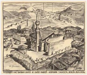 Gesamtbebauungsplan Ankara Teilbebauungsplan Moscheen: Perspektivische Ansicht (Vogelschau) Haci Bayram Camii