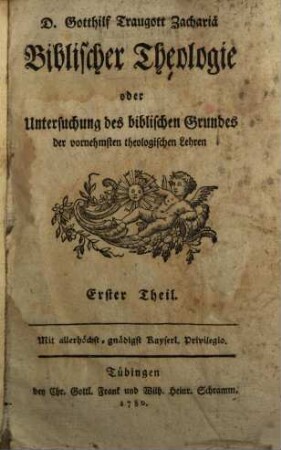 D. Gotthilf Traugott Zachariä Biblischer Theologie oder Untersuchung des biblischen Grundes der vornehmsten theologischen Lehren, 1