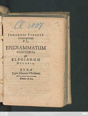 Johannis Steucci[i] Leucopetraei P.L. Epigrammatum Centuria & Elegiarum Decuria