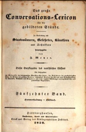 Das große Conversations-Lexicon für die gebildeten Stände : dieser Encyclopädie des menschlichen Wissens sind beigegeben: die Bildnisse der bedeutendsten Menschen aller Zeiten, die Ansichten der merkwürdigsten Orte, die Pläne der größten Städte, 100 Karten für alte und neue Erdbeschreibung, für Statistik, Geschichte und Religion ..., 1,15. Harnverhaltung - Hüftweh