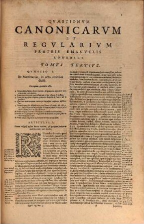 Qvaestiones Regvlares Et Canonicae : In quibus vtriusque Iuris, & Privilegioru regularium, & Apostolicarum Constitutionum, nouae, & veteres difficultates dispersae, & confusae ... elucidantur .... 3