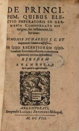 De principum quibus electio imperatoris in Germania commendata est, origine, seu institutione liber unus