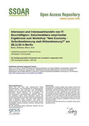 Interessen und Interessenhandeln von IT-Beschäftigten: Zwischenbilanz empirischer Ergebnisse zum Workshop "New Economy - Selbstbestimmung statt Mitbestimmung?" am 28.11.03 in Berlin