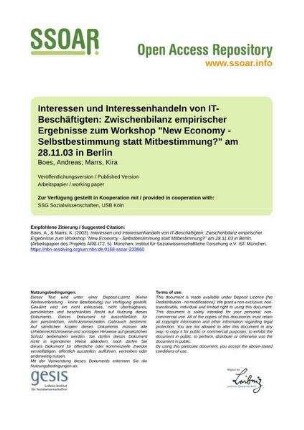 Interessen und Interessenhandeln von IT-Beschäftigten: Zwischenbilanz empirischer Ergebnisse zum Workshop "New Economy - Selbstbestimmung statt Mitbestimmung?" am 28.11.03 in Berlin
