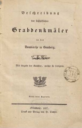Beschreibung der bischöflichen Grabdenkmäler in der Domkirche zu Bamberg : mit Angabe der Künstler, welche sie fertigten ; nebst drei Kupfern